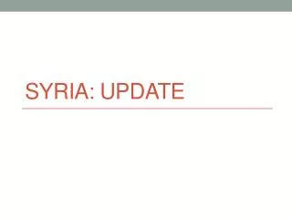 Syria: Update
