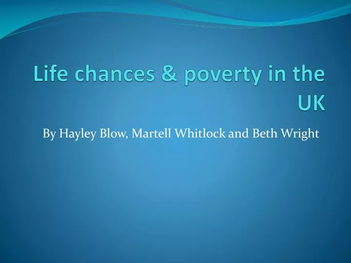 life chances poverty in the uk