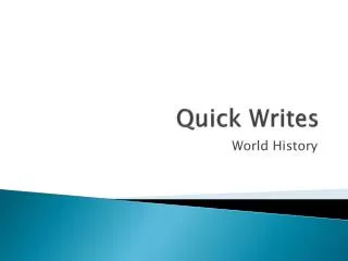 Quick Writes