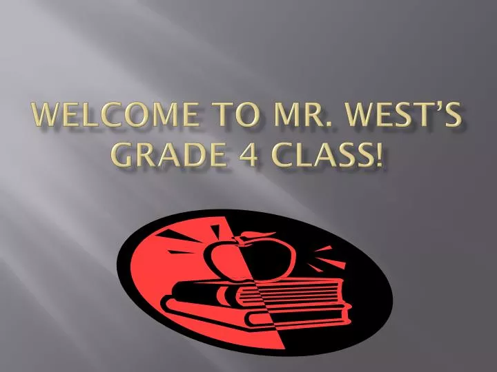 welcome to mr west s grade 4 class