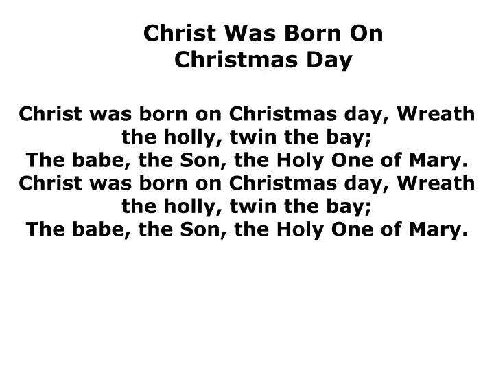 christ was born on christmas day