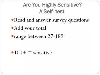 Are You Highly Sensitive? A Self- test .