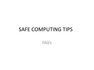 SAFE COMPUTING TIPS