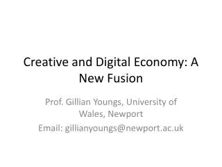 Creative and Digital Economy: A New Fusion