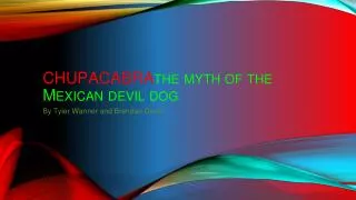 chupacabra the myth of the Mexican devil dog