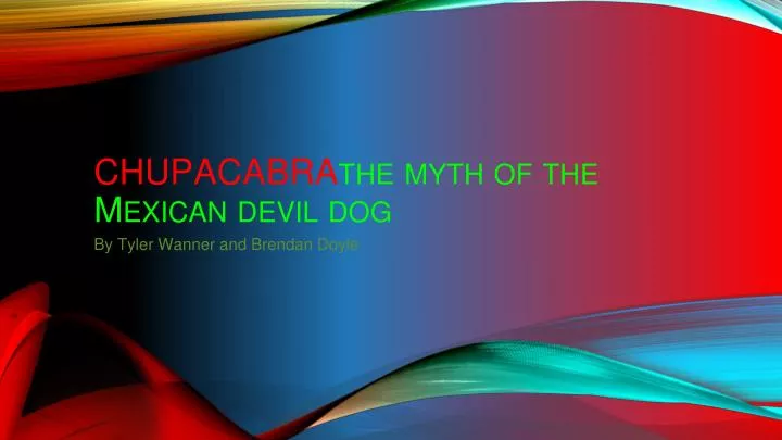 chupacabra the myth of the mexican devil dog