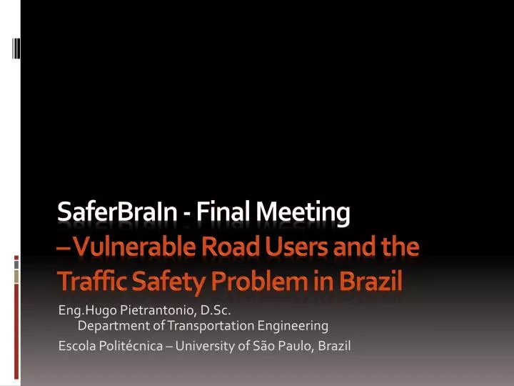 saferbrain final meeting vulnerable road users and the traffic safety problem in brazil