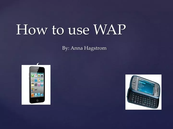 how to use wap