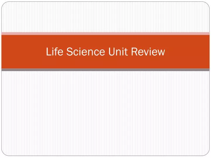 life science unit review