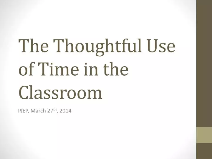the thoughtful use of time in the classroom