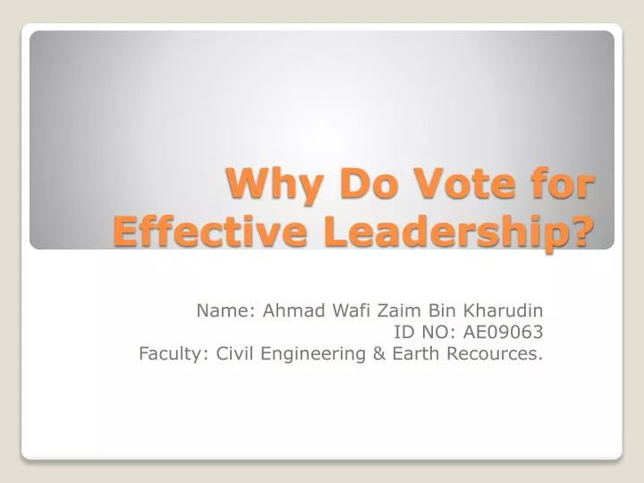 why do vote for effective leadership