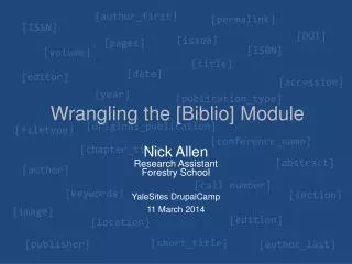 Wrangling the [Biblio] Module