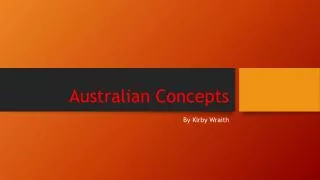 Australian Concepts