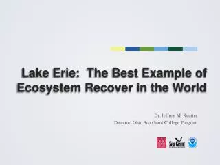 Lake Erie: The Best Example of Ecosystem Recover in the World