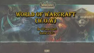 World of Warcraft (W.O.W)