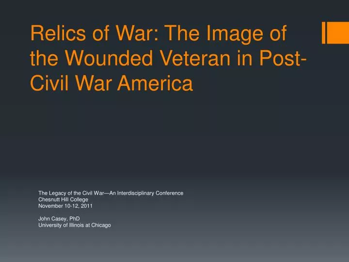 relics of war the image of the wounded veteran in post civil war america