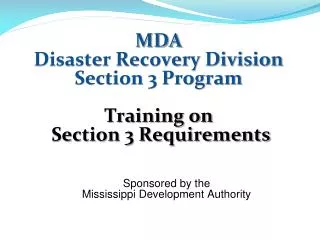 MDA Disaster Recovery Division Section 3 Program Training on Section 3 Requirements