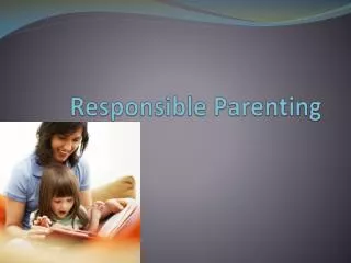 Responsible Parenting