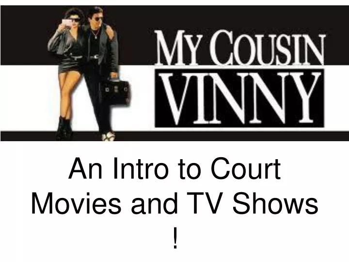 an intro to court movies and tv shows