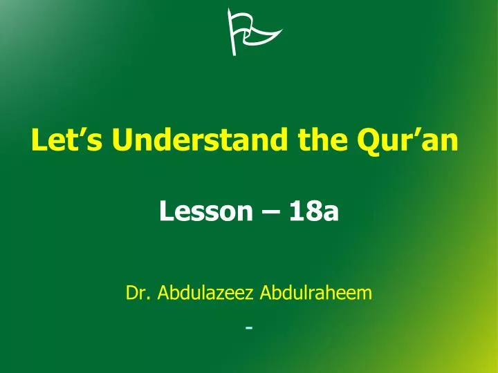 let s understand the qur an lesson 18a
