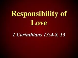 Responsibility of Love