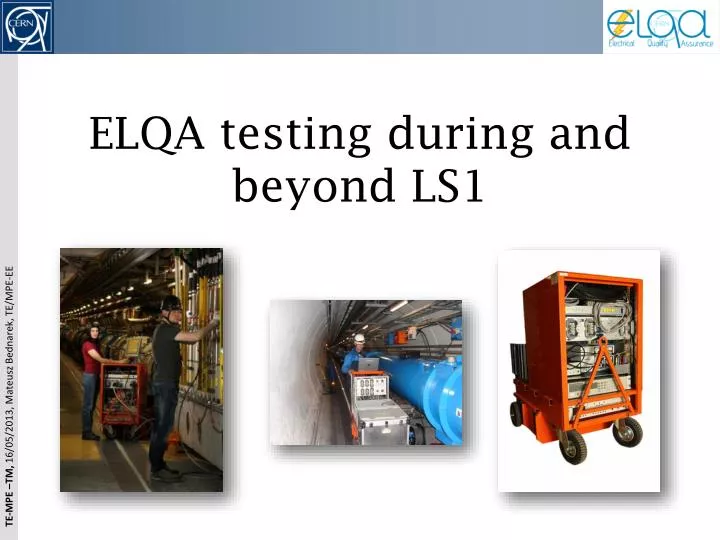 elqa testing during and beyond ls1