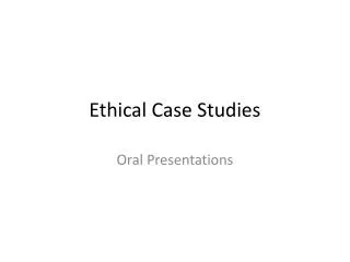 Ethical Case Studies