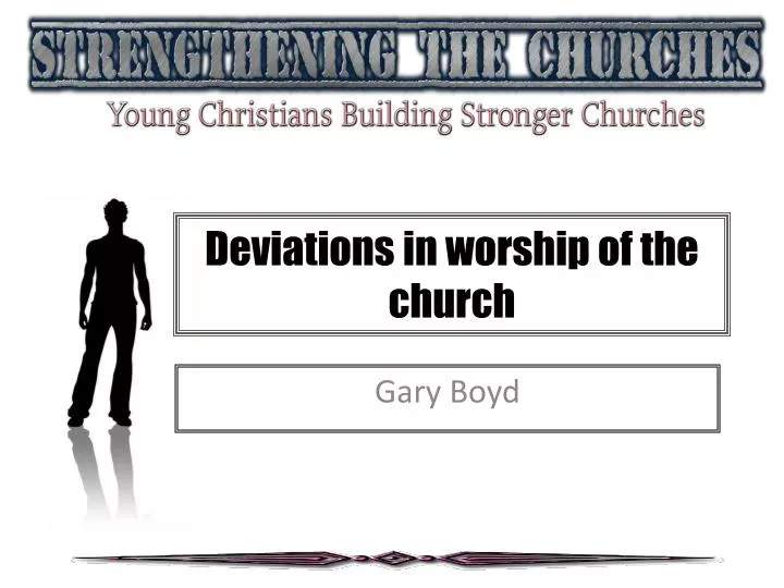 deviations in worship of the church