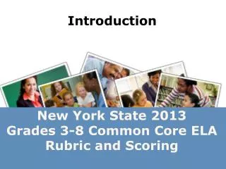 New York State 2013 Grades 3-8 Common Core ELA Rubric and Scoring