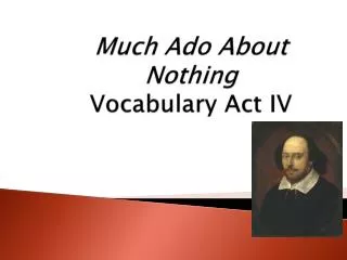Much Ado About Nothing Vocabulary Act IV