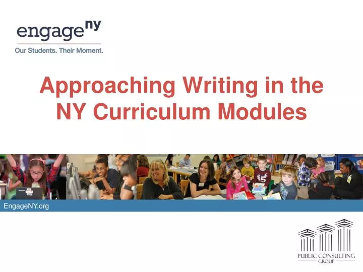 approaching writing in the ny curriculum modules