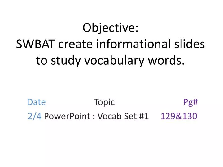 objective swbat create informational slides to study vocabulary words