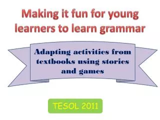 Making it fun for young learners to learn grammar