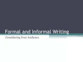Formal and Informal Writing