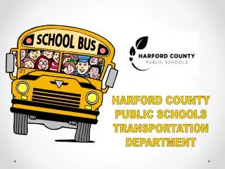 HARFORD COUNTY PUBLIC SCHOOLS TRANSPORTATION DEPARTMENT
