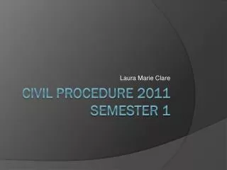 Civil procedure 2011 semester 1