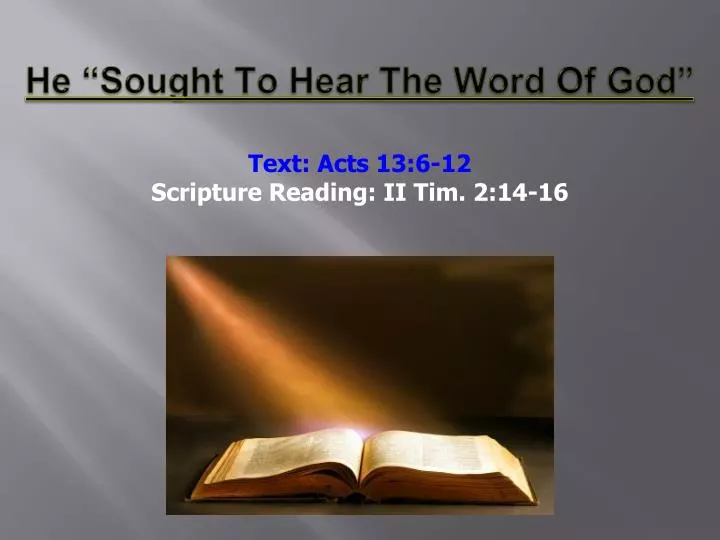 he sought to hear the word of god