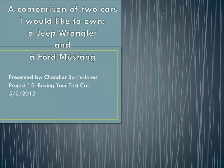 a comparison of two cars i would like to own a jeep wrangler and a ford mustang