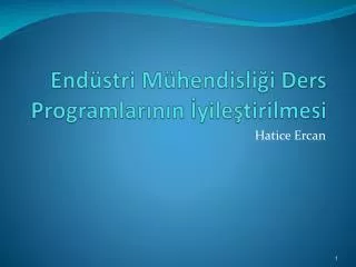 end stri m hendisli i ders programlar n n yile tirilmesi