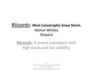 Blizzards : Most Catastrophic Snow Storm . Nathan Whitley Shepard