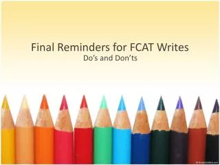Final Reminders for FCAT Writes