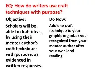 EQ: How do writers use craft techniques with purpose?