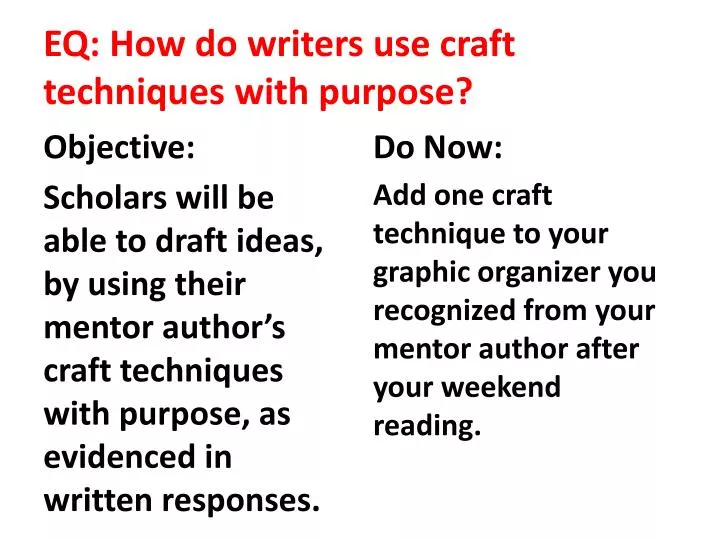 eq how do writers use craft techniques with purpose