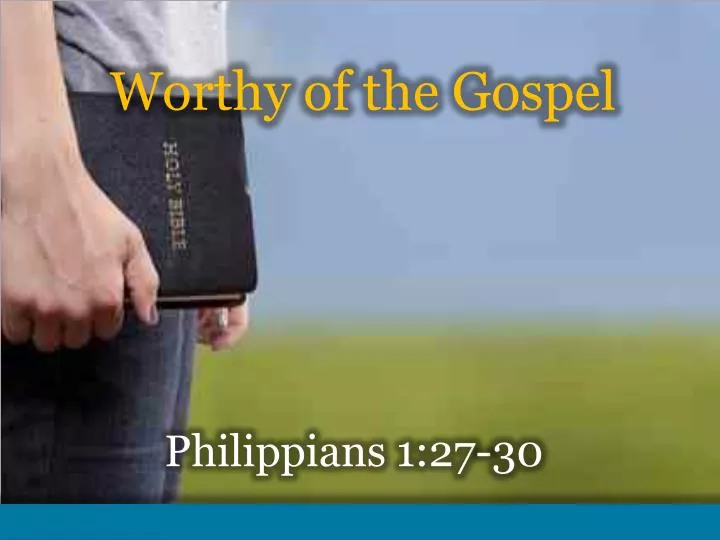 worthy of the gospel