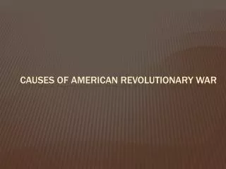 Causes of American Revolutionary War