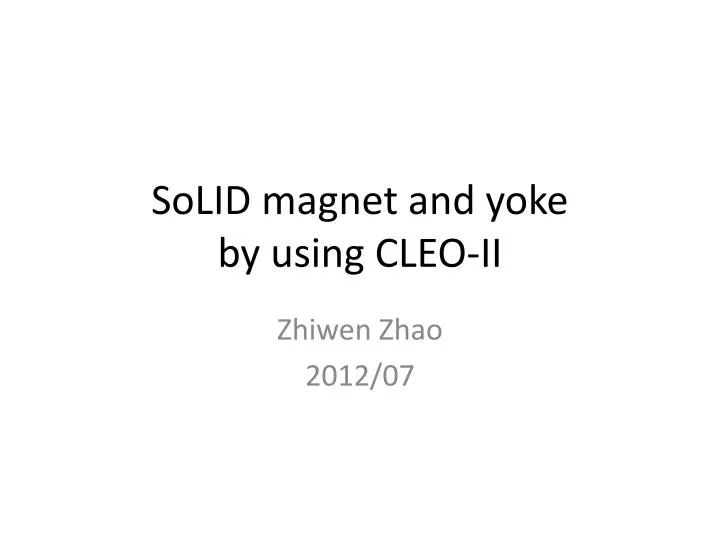 solid magnet and yoke by using cleo ii