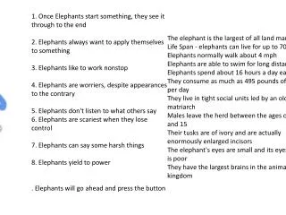 1. Once Elephants start something, they see it through to the end