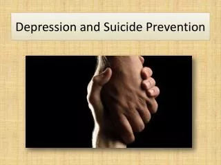 Depression and Suicide Prevention