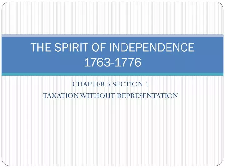 the spirit of independence 1763 1776