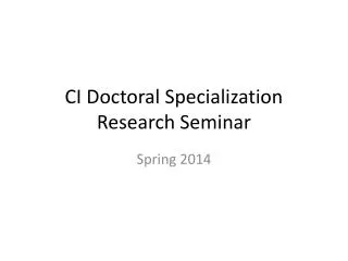 CI Doctoral Specialization Research Seminar